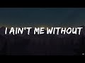 Sophia Scott I Ain T Me Without You Lyrics Sound Of Songs