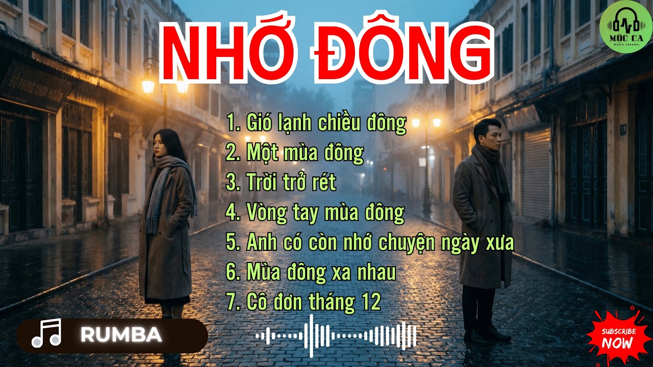 Nhớ Đông - 7 bản Rumba gợi nhớ mùa Đông năm ấy 🎙️ Mộc Ca