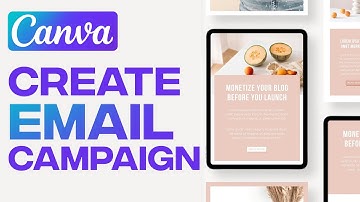 How To Make A Free Email Campaign Using Canva | Begginer Tutorial 2022