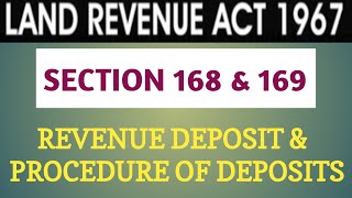 SEC 168 & 169 OF LAND REVENUE ACT, 1967 I REVENUE DEPOSIT I PROCEDURE OF DEPOSITS