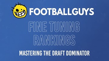 Mastering the Draft Dominator: Fine Tuning Rankings