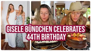 Gisele Bundchen celebrates 44th birt ay with rarely seen twin sister Patricia