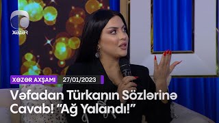 Vəfadan Türkanın Sözlərinə Cavab! \