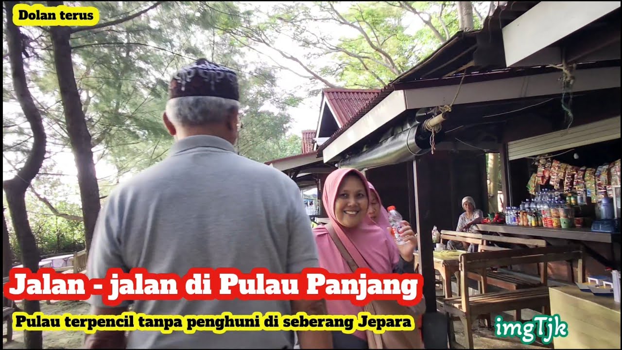 Jalan-jalan Di Pulau Panjang, pulau tanpa penghuni di seberang Jepara 