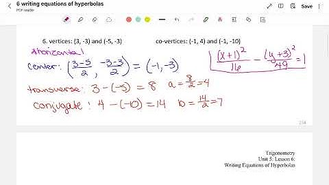 T: U5: L6: Writing Equaions of Hyperbolas