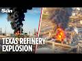 Huge Explosions Tear Through America S Biggest Oil Refinery In Texas