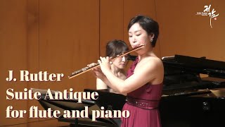 [귀감]John Rutter  Suite Antique for flute and piano (한국예술종합학교 교수 이예린 / piano 윤효린)
