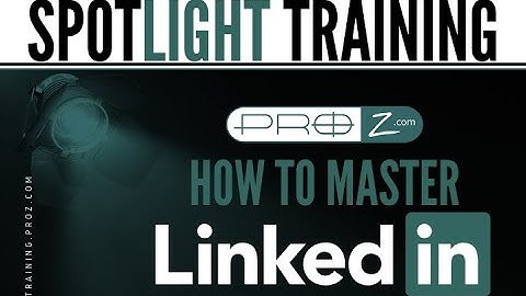 ProZ.com Spotlight Training - How to Master LinkedIn
