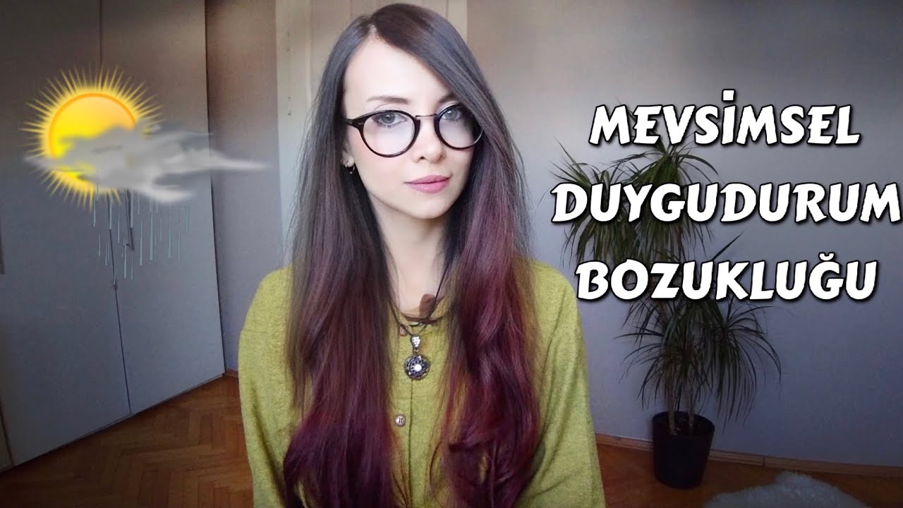 MEVSİMSEL DUYGUDURUM BOZUKLUĞU - Uzm. Psk. Dicle Cayman