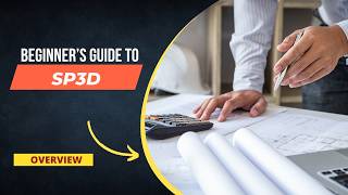 SP3D Training | SmartPlant 3D Course for Beginners & Professionals | Intergraph SP3D Tutorial