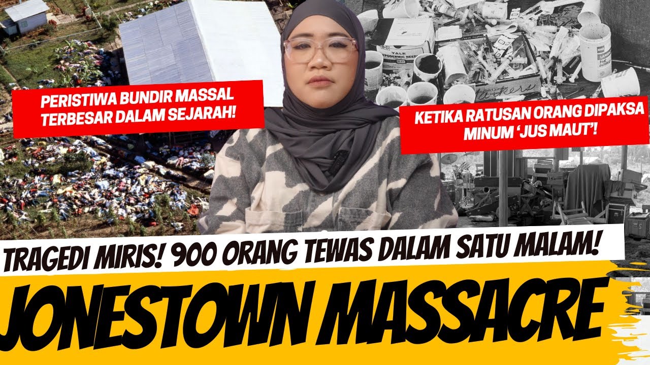 KISAH 900 ORANG MENYELESAIKAN HIDUPNYA DALAM SATU MALAM - JONESTOWN MASSACRE