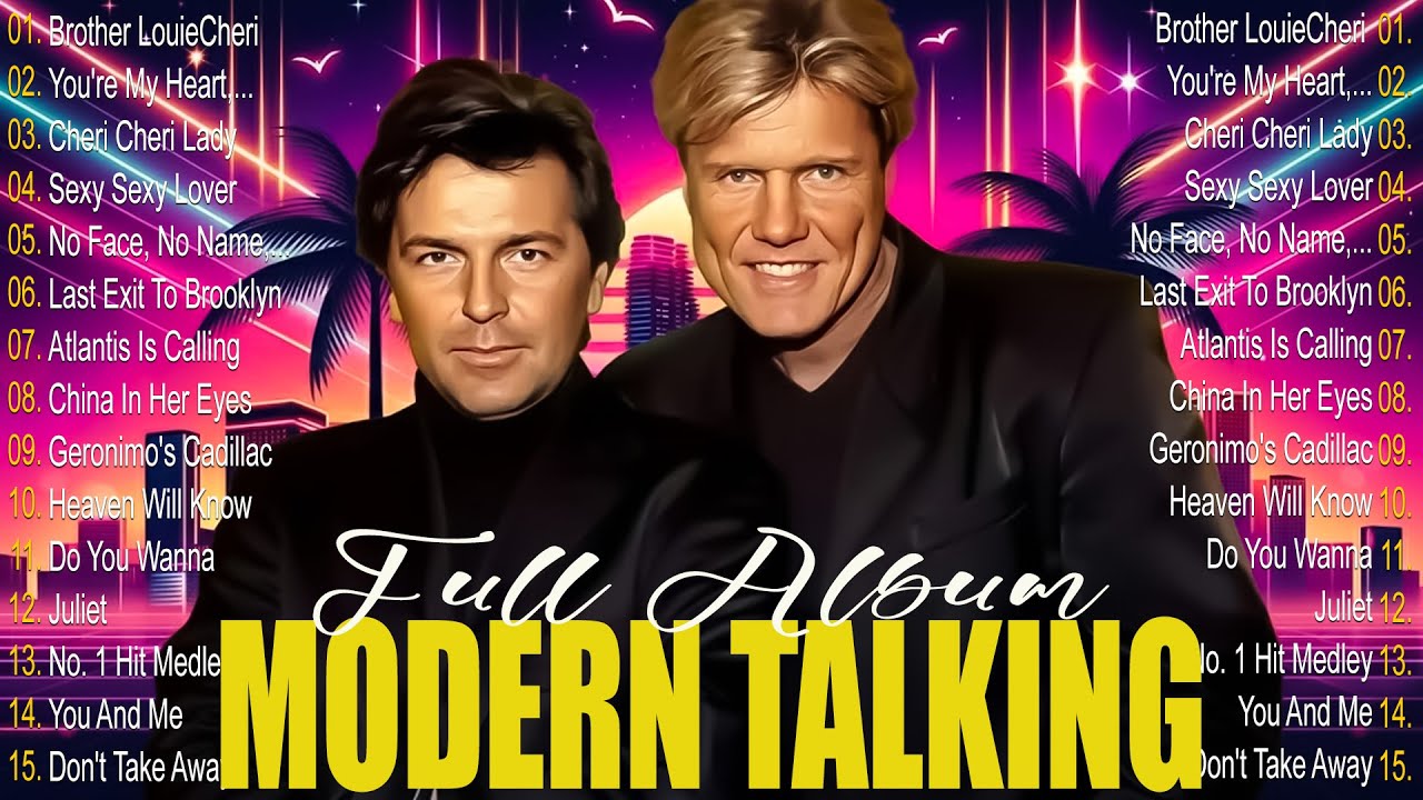 Modern Talking Greatest Hits - Modern Talking Best Songs Of All Time - Modern Talking Top 20 Songs
