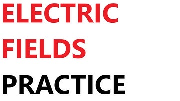 A Level Physics: Electric Fields Practice Questions