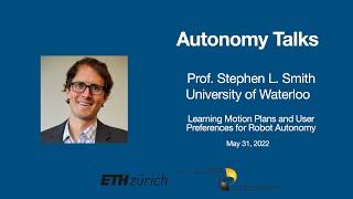 Famous Autonomy Talks - Stephen Smith: Learning Motion Plans and User Preferences for Robot Autonomy Profile