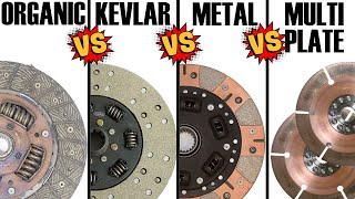 CLUTCH: Organic vs. Kevlar vs. Metal vs. Multi Plate CLUTCHES  indepth COMPARISON