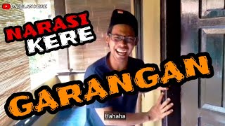 Narasi Kere Sketsa Kere GARANGAN Dagelan Kere Story Wa
