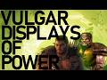 VULGAR DISPLAYS OF POWER