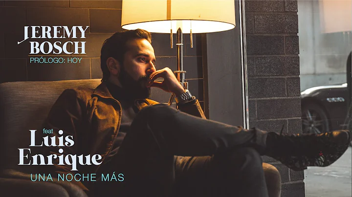 Jeremy Bosch - Una Noche Ms ft. Luis Enrique (Audio)