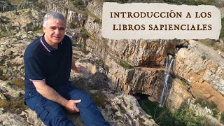 INTRODUCCIÓN A LOS LIBROS SAPIENCIALES