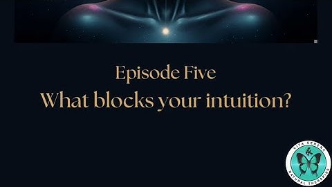 What Blocks Your Intuition? | Intuitive Breakthrough Series Ep. 5