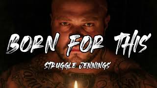 Struggle Jennings & brianna Harness - Born For This (Song)