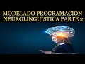 modelado programacion neurolinguistica modelado de pnl modelado con pnl modelaje según la pnl parte2