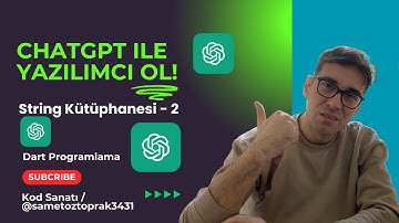 ChatGPT ile Yazılımcı Ol: Dart Programlama String Kütüphanesi - 2