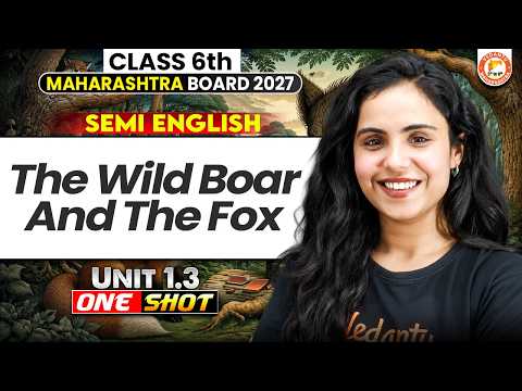 The Wild Boar and The Fox Class 6 One Shot One Shot | Class 6th Semi English Unit 1.3 MH Board 2027