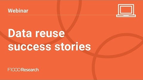 Data reuse success stories: how to ensure your data is reused