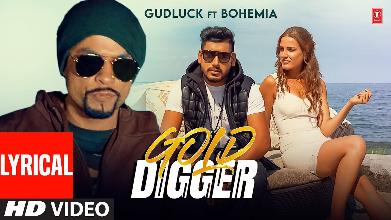 Gud Luck, Bohemia | Gold Digger (Video Song) with lyrics | Deep Jandu | Latest Punjabi Songs 2022