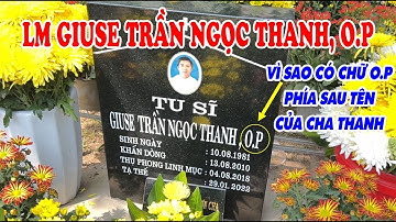 Linh Mục Giuse Trần Ngọc Thanh, O.P - Ý Nghĩa Của Ký Hiệu O.P Trên Mộ Cha Giuse Trần Ngọc Thanh