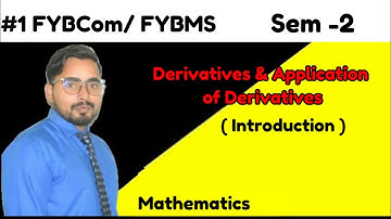 #1 Derivatives and Application of Derivatives| FYBMS/FYBCom Sem -2 |Mathematics |Mumbai University|
