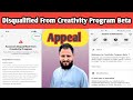 Account disqualified from creativity program beta 