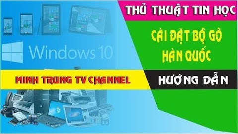 Hướng dẫn cài đặt bộ gõ tiếng Hàn Quốc cho Windows 7 - Thủ thuật Máy tính