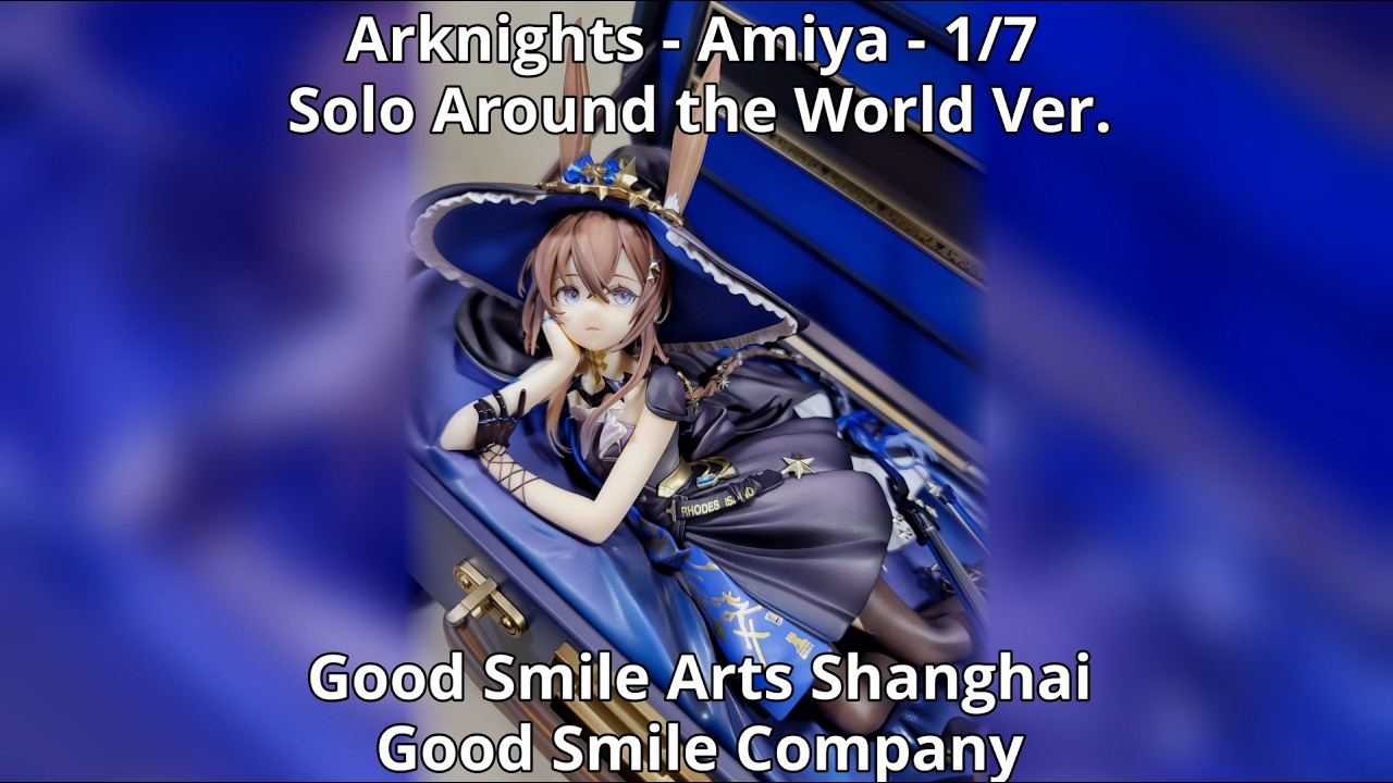 Unboxing Arknights - Amiya - 1/7 Solo Around the World Ver. - Good