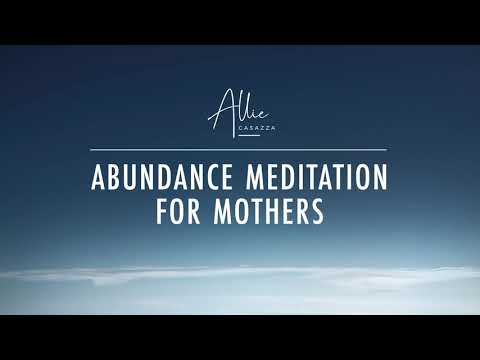 Guided Abundance Meditation for Mothers | Allie Casazza - YouTube