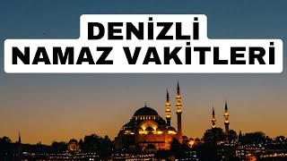 Denizli Namaz Vakitleri - Ezan Saatleri