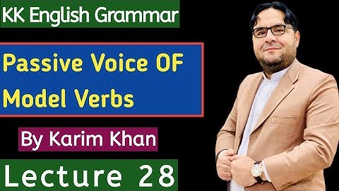 Lecture 28: Passive Voice of Modal  Verbs by Karim Khan
