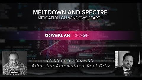 Webinar: Meltdown Spectre Mitigation on Windows / Part 1