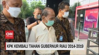 KPK Kembali Tahan Gubernur Riau 2014-2019