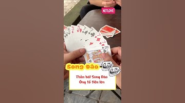 Chơi Tiến Lên Gặp Trùm Cuối Sẽ Thế Nào?  || Song Đào || #Shorts