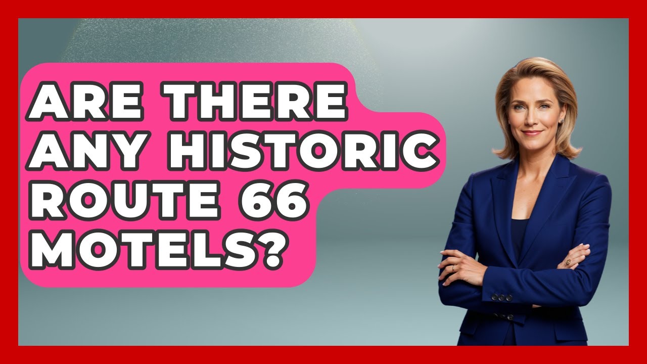 Are There Any Historic Route 66 Motels? - United States Revealed