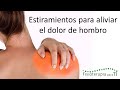 5 Estiramientos para aliviar el dolor de hombro - Fisioterapia para TI