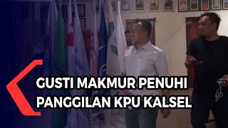 Gusti Makmur Penuhi Panggilan Klarifikasi KPU Kalsel