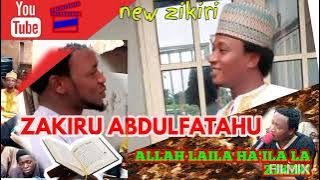 ZAKIRU ABDULFATAHU / ALLAH LAILA HA'ILA LA (full audio)