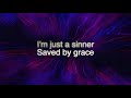 Sinner Saved By Grace ~ Gaither Vocal Band ~ lyric video