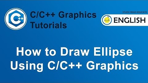 How to Draw Ellipse Using C/C++ Graphics