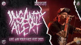 INSANITY ALERT - LIVE @IN YOUR FACE FEST 2021 - HD - [FULL SET - MUTLI CAM] 05/11/2021