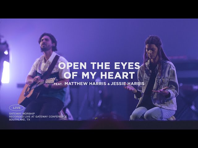 Open The Eyes Of My Heart | feat. Matthew u0026 Jessie Harris | Gateway Worship class=