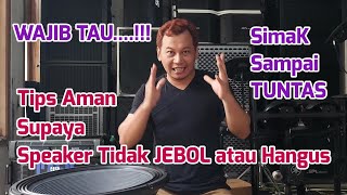 PENYEBAB SPEAKER JEBOL DAN HANGUS